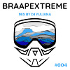 Braapextreme Mix 004 by Yuliana