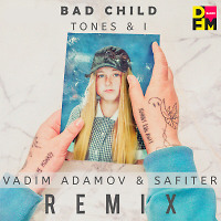 Tones And I - Bad Child (Vadim Adamov & Safiter remix)