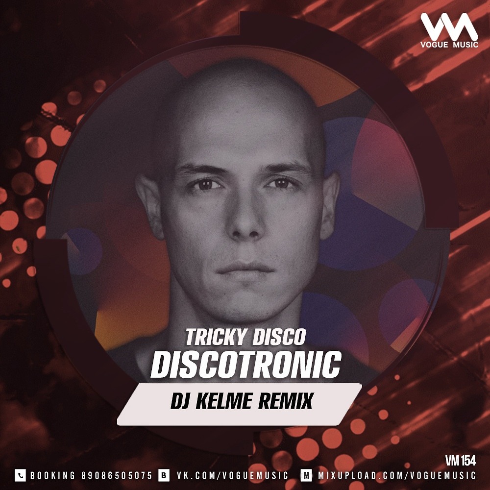 DJ.ru: Discotronic - Tricky Disco (DJ Kelme Remix) - Kelme, Club/Dance.