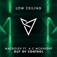 MACROLEV ft. A.C MCKNIGHT - OUT OF CONTROL