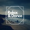 Relax & Dance