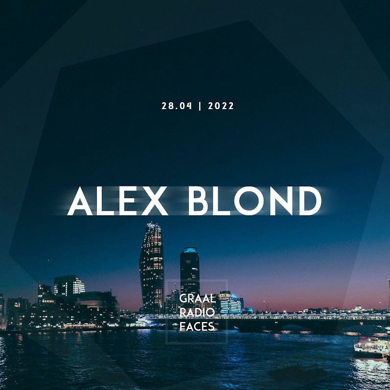 DJ.ru Радио-шоу: Dj Alex Blond — Graal Radio Faces (28.04.2022) #1 episode artwork