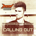 Dyro feat. Ryder vs. Paniek - Calling Out (BAD GRIMM MASHUP)