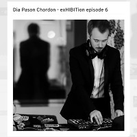 Dia Pason Chordon - exHIBITion episode 6