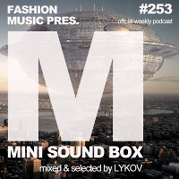 Lykov – Mini Sound Box Volume 253 (Weekly Mixtape)