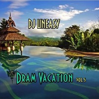 DJ Uneasy - Dram Vacation vol.5