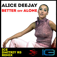 Alice Deejay - Better Off Alone (Ice & Dmitriy Rs Remix)