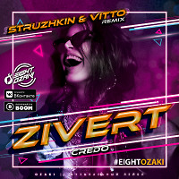 Zivert - Credo (Struzhkin & Vitto Remix)(Radio Edit)