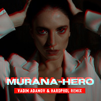 Murana - Hero (Vadim Adamov & Hardphol Remix)