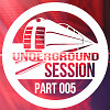 Underground Session 005