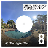 I House You 8 - Poolside Sessions