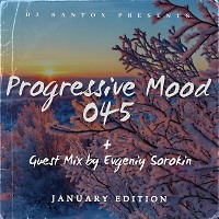 Evgeniy Sorokin - Progressive Mood #045 Guest Mix
