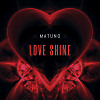MATUNO - Love Shine (Extended Mix)