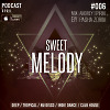 ANDREY SPIRIN & PASHA ZORIN - SWEET MELODY PODCAST #006 (APRIL)