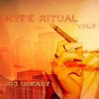 DJ Uneasy - Hype Ritual vol.7