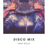 Wan Roux-Disco mix