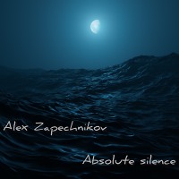 Alex Zapechnikov - Absolute silence
