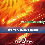 DJ Butkovskiy - it's very lively tonight