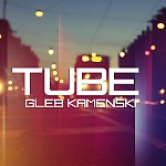 Gleb Kamenski - Tube