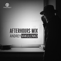 Andrey Vakulenko - Afterhours Mix