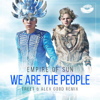 Empire Of The Sun - We are the people (Treet & Alex Good Remix) [MOUSE-P]