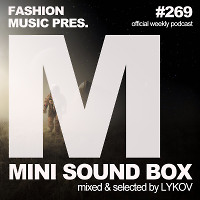 Lykov – Mini Sound Box Volume 269 (Weekly Mixtape)