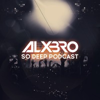 ALXBRO - So Deep Podcast (Special for Radio Energy Episode 2)