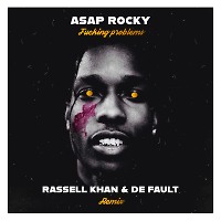 A$AP ROCKY - F**kin' Problems (Rassell Khan & DE FAULT Remix)