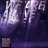 Kelme & Robby Mond - We Are Alone Here (Radio Edit)