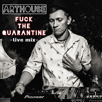Fuck the Quarantine (Live Mix) July'21