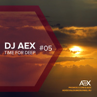 DJ AEX - TIME FOR DEEP # 05