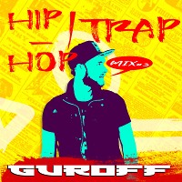 DJ GUROFF - Hip-hop/Trap Mix.3 (20 in 1)