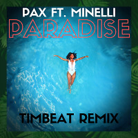 PAX feat. Minelli - Paradise (TimBeat Remix)