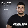 DJ ICE - Luxury Time #345 [Record VIP House]