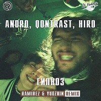 Andro, Qontrast, HIRO - Гипноз (Ramirez & Yudzhin Remix)