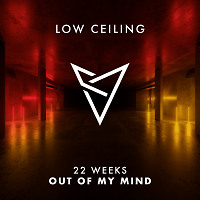 22 Weeks - OUT OF MY MIND