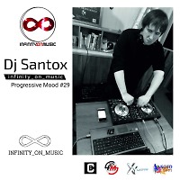 Dj Santox - Progressive Mood #029 (INFINITY ON MUSIC)