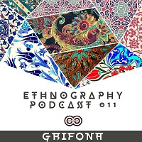 GriFona - Ethnography Podcast 011 (INFINITY ON MUSIC PODCAST)