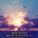 Mike D.k.s & Syntheticsax - Blue Oyster