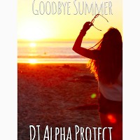 DJ Alpha Project - Goodbye Summer