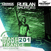 Ruslan Radriges - Make Some Trance 201 (Radio Show)