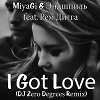 MiyaGi & Эндшпиль feat. Рем Дигга - I Got Love (DJ Zero Degrees Remix)