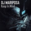 Keep In Mind by DJ Mariposa