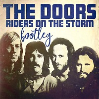 Riders On The Storm (bootleg)