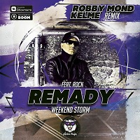 Remedy feat. Rock - Weekend Storm (Robby Mond & Kelme Remix)(Radio Edit)