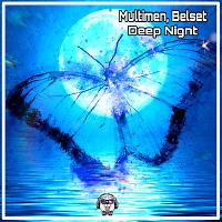 Multimen, BELSET - Deep Night