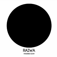 Raiwa - Mashine Scam (Original mix)