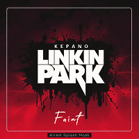 Linkin Park,Kepano - Faint (Artem Splash Mash)