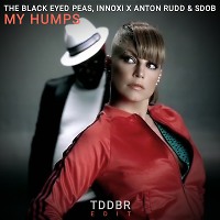The Black Eyed Peas, Innoxi x Anton Rudd & Sdob - My Humps (TDDBR Edit)