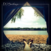 DJ Svetlaya - Summer Mix #1 (06-22)